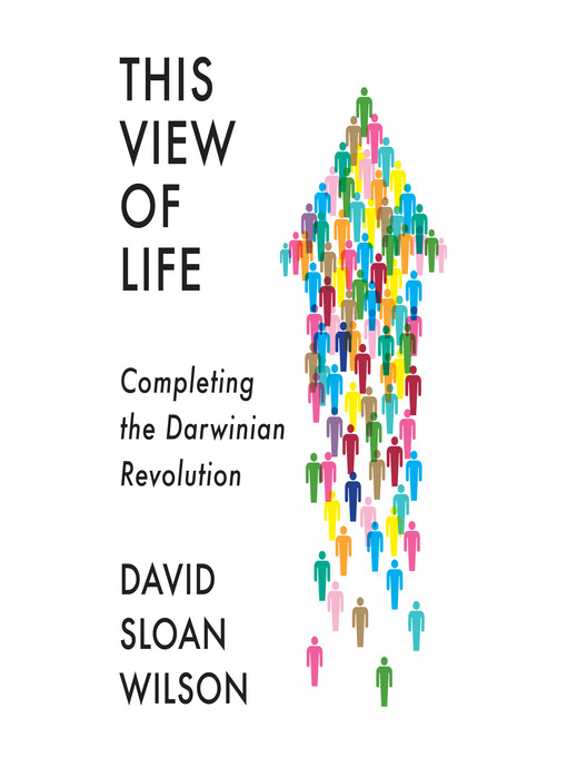 Title details for This View of Life by David Sloan Wilson - Available